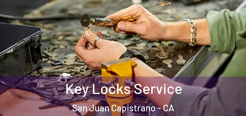 Key Locks Service San Juan Capistrano - CA