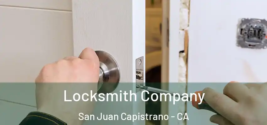  Locksmith Company San Juan Capistrano - CA