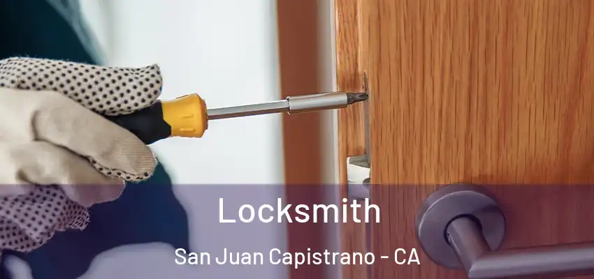  Locksmith San Juan Capistrano - CA