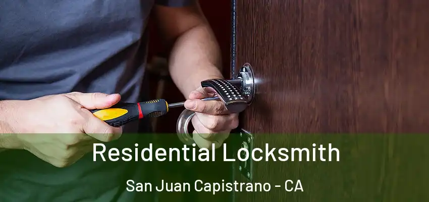  Residential Locksmith San Juan Capistrano - CA